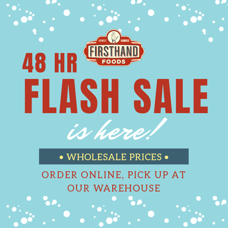 Firsthand Foods 48 Hour Flash Sale